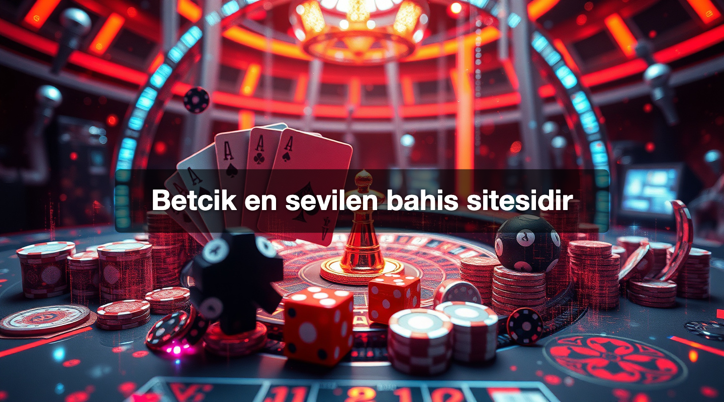 Betcik en sevilen bahis sitesidir
