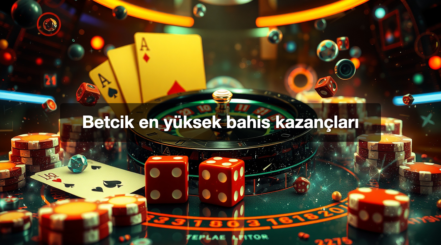 Betcik en yüksek bahis kazançları 1 Betcik en yüksek bahis kazançları